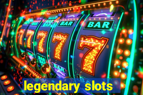 legendary slots - casino games